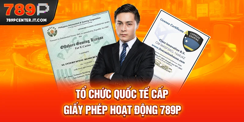 Tổ chức quốc tế cấp giấy phép hoạt động 789P